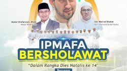 Meriahkan Dies Natalis, IPMAFA akan Gelar Gema Sholawat Bersama Habib Bidin