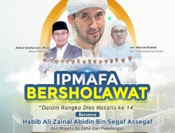 Meriahkan Dies Natalis, IPMAFA akan Gelar Gema Sholawat Bersama Habib Bidin